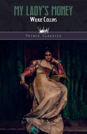 My Lady's Money de Wilkie Collins