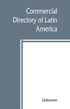 Commercial directory of Latin America de Unknown