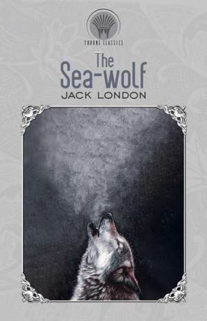 The Sea-Wolf de Jack London