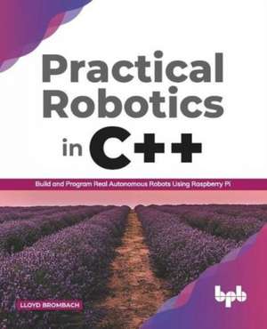 Brombach, L: Practical Robotics in C++