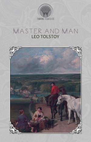 Master and Man de Leo Tolstoy