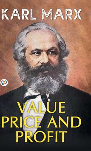 Value, Price, and Profit de Karl Marx