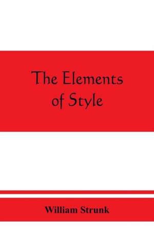 The elements of style de William Strunk