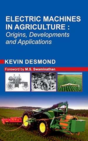 Electric Machines in Agriculture de Kevin Desmond