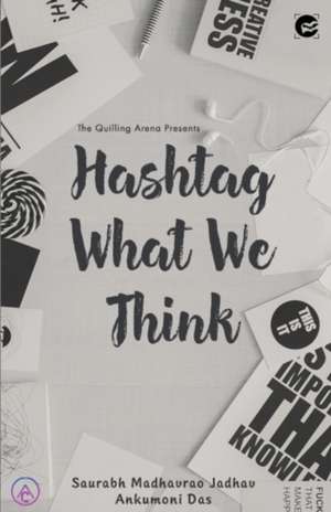 HASHTAG WHAT WE THINK de Saurabh Madhavrao Jadhav