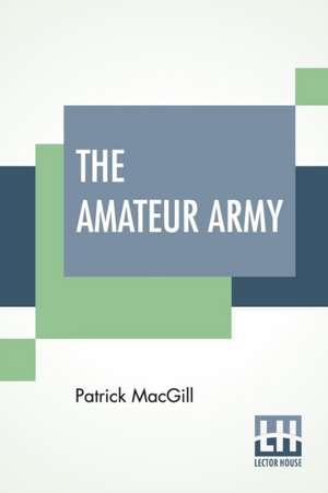 The Amateur Army de Patrick Macgill