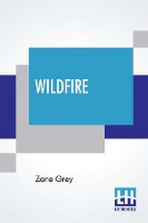 Wildfire de Zane Grey