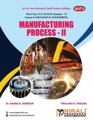 MANUFACTURING PROCESS - II de Anandk. Bewoor