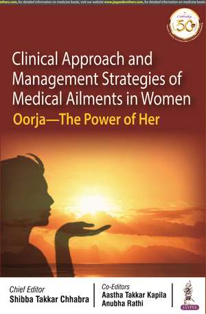 Clinical Approach and Management Strategies of Medical Ailments in Women de Shibba Takkar Chhabra