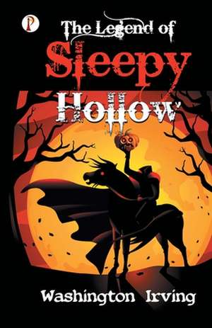 The Legend of Sleepy Hollow de Washington Irving