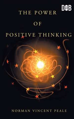 The Power Of Positive Thinking de Norman Vincent Peale