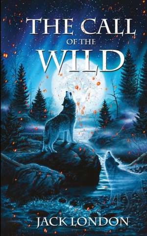 The Call Of The Wild de Jack Londan