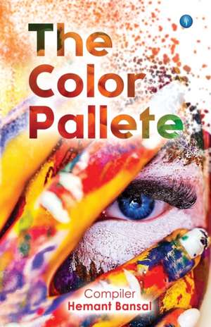 THE COLOR PALLETE de Hemant Bansal