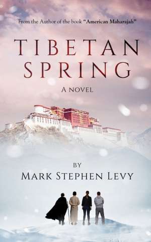 Tibetan Spring de Mark Stephen Levy