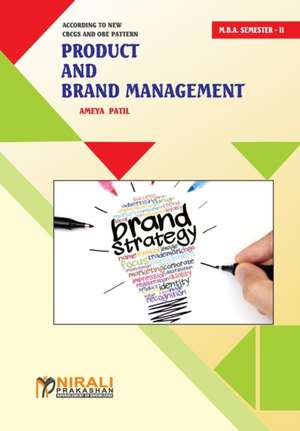 PRODUCT AND BRAND MANAGEMENT MARKETING MANAGEMENT SPECIALIZATION de Ameya Anil Patil