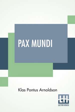 Pax Mundi de Klas Pontus Arnoldson