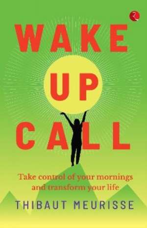 WAKE UP CALL de Thibaut Meurisse