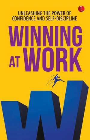 Winning At Work de Anu Kaushal Manhotra