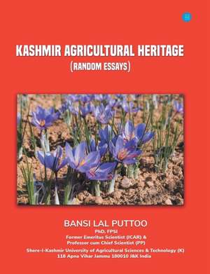 KASHMIR AGRICULTURAL HERITAGE. de Bansi Lal Puttoo