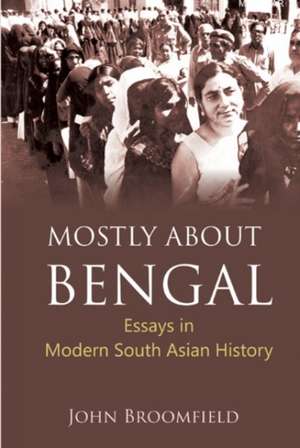 Mostly about Bengal de John Broomfield