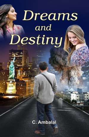 DREAMS AND DESTINY de C. Ambalal