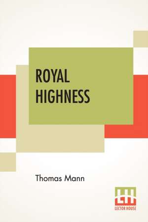 Royal Highness de Thomas Mann