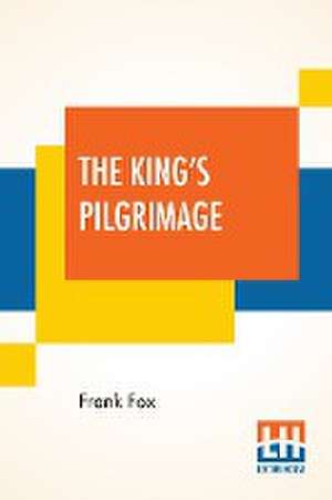 The King's Pilgrimage de Frank Fox