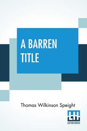 A Barren Title de Thomas Wilkinson Speight