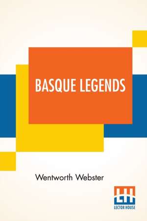 Basque Legends de Wentworth Webster