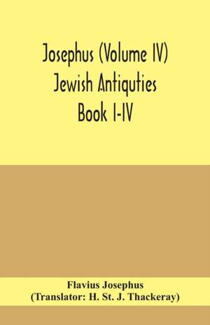 Josephus (Volume IV) Jewish Antiquties Book I-IV de Flavius Josephus