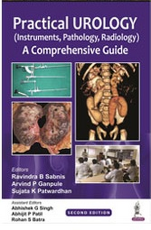 Practical Urology (Instruments, Pathology, Radiology): A Comprehensive Guide de Ravindra B Sabnis