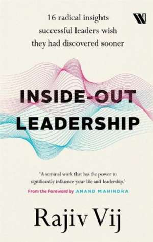 Inside Out Leadership de Rajiv Vij