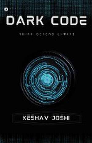 Dark Code de Keshav Joshi