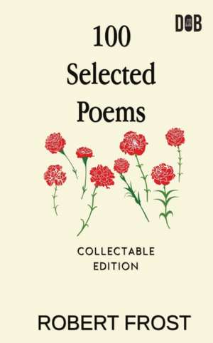 100 Selected Poems de Robert Frost