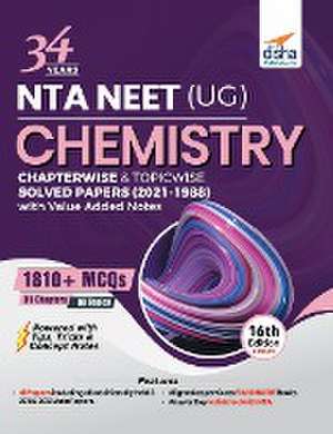 34 Years NTA NEET (UG) CHEMISTRY Chapterwise & Topicwise Solved Papers with Value Added Notes (2021 - 1988) 16th Edition de Disha Experts