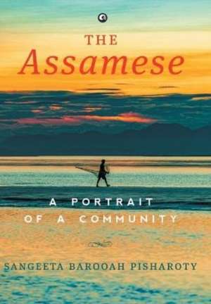 The Assamese de Sangeeta Barooah Pisharoty