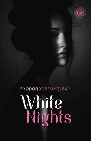 White Nights de Fyodor Dostoyevsky