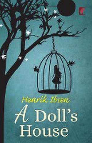 A Doll's House de Henrik Ibsen