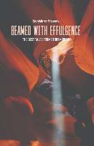 Beamed with Effulgence: The Best Tales from StoryMirror de Storymirror Authors