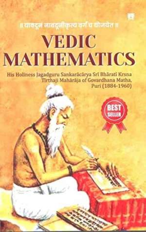 Vedic Mathematics de His Holines Jagadguru Sankaracary Sri harati Krsna Tirthaji Maharaja