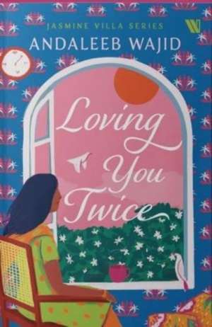 Loving You Twice de Andaleeb Wajid