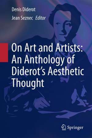 On Art and Artists: An Anthology of Diderot's Aesthetic Thought de John S. D. Glaus