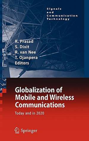 Globalization of Mobile and Wireless Communications: Today and in 2020 de Ramjee Prasad