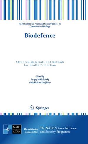 Biodefence: Advanced Materials and Methods for Health Protection de Sergey Mikhalovsky