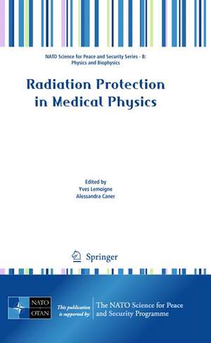 Radiation Protection in Medical Physics de Yves Lemoigne