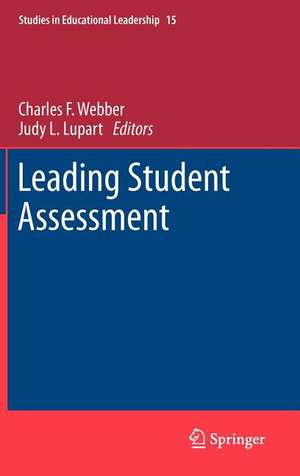 Leading Student Assessment de Charles F. Webber
