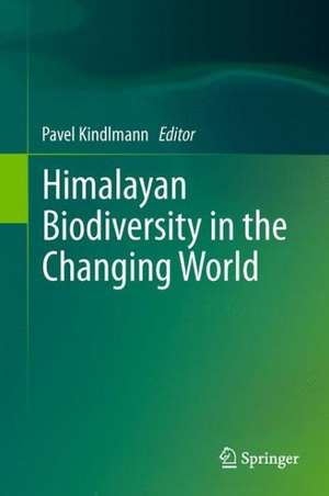 Himalayan Biodiversity in the Changing World de Pavel Kindlmann