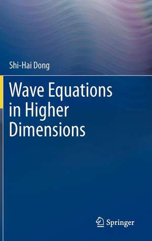 Wave Equations in Higher Dimensions de Shi-Hai Dong