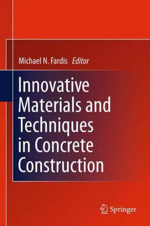 Innovative Materials and Techniques in Concrete Construction: ACES Workshop de Michael N. Fardis