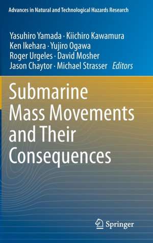 Submarine Mass Movements and Their Consequences: 5th International Symposium de Yasuhiro Yamada